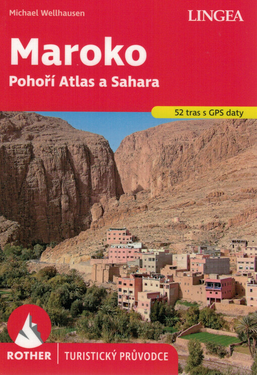 Maroko : pohoří Atlas a Sahara : 52 vybraných turistických tras