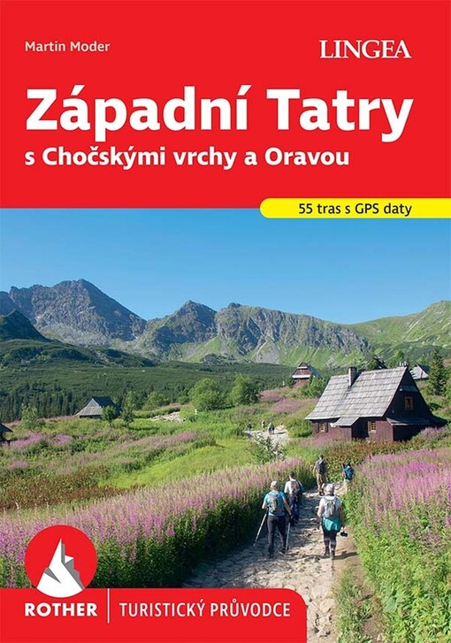 Západní Tatry s Chočskými vrchy a Oravou : 55 vybraných turistických tras