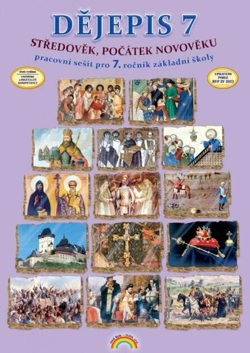 Dějepis 7 : pracovní sešit pro 7. ročník základní školy a příslušné ročníky víceletých gymnázií. Středověk, počátek novověku
