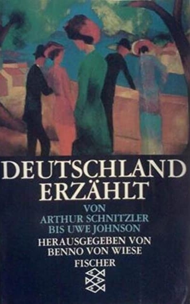 Deutschland erzählt : Von A. Schnitzler bis U. Johnson ; Ausgewählt von Benno von Wiese