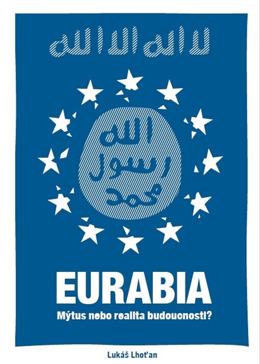 Eurabia : mýtus nebo realita budoucnosti?
