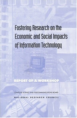 Fostering Research on the Economic and Social Impacts of Information Technology