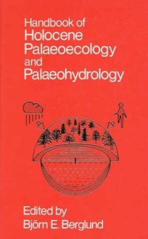 Handbook of Holocene Palaeoecology and Palaeohydrology