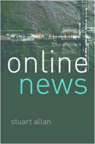 Online News: Journalism and the Internet