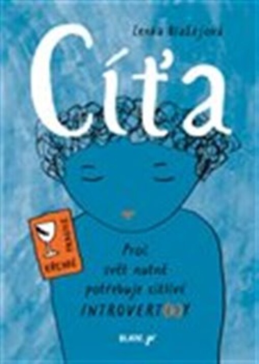 Cíťa : proč svět nutně potřebuje citlivé introvert(k)y