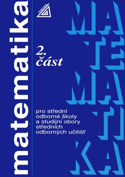 Matematika pro SOŠ a studijní obory SOU 2.část