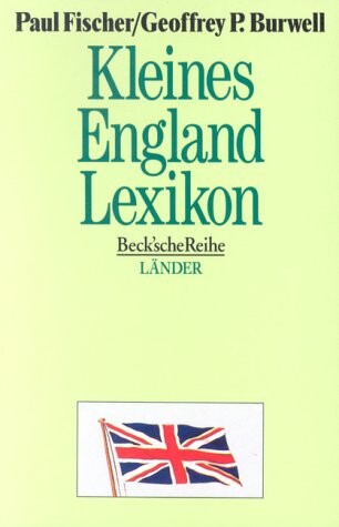 Kleines England- Lexikon. Wissenswertes über Grossbritannien.