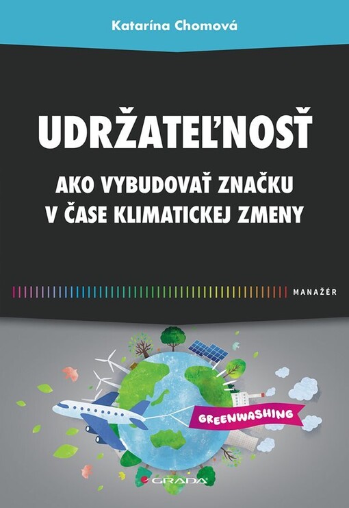 Udržateľnosť : ako vybudovať značku v čase klimatickej zmeny
