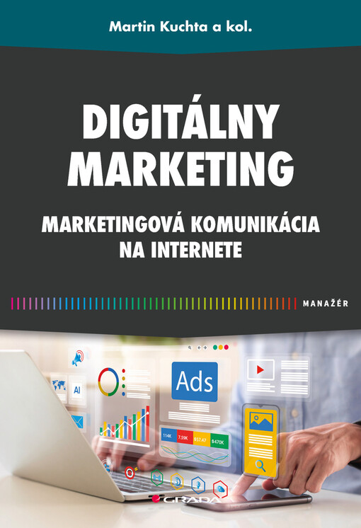 Digitální marketing : marketingová komunikácia na internete