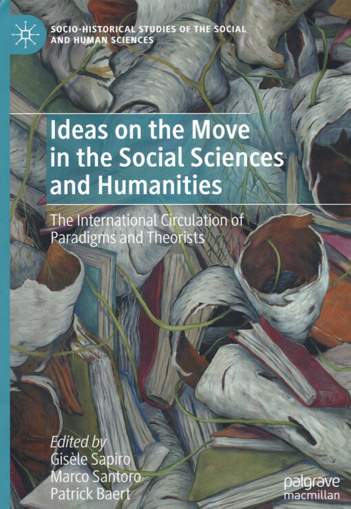 Ideas on the move in the social sciences and humanities : the international circulation of paradigms and theorists
