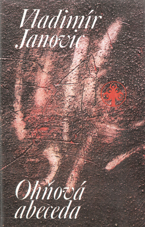 Ohňová abeceda : výbor z poezie