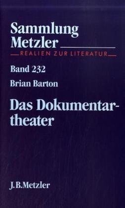 DAS Dokumentarheater (Sammlung Metzler) (German Edition)