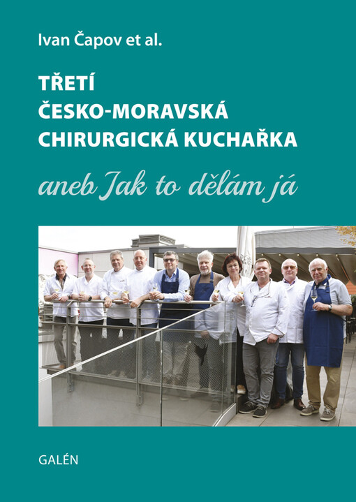 Třetí česko-moravská chirurgická kuchařka aneb Jak to dělám já