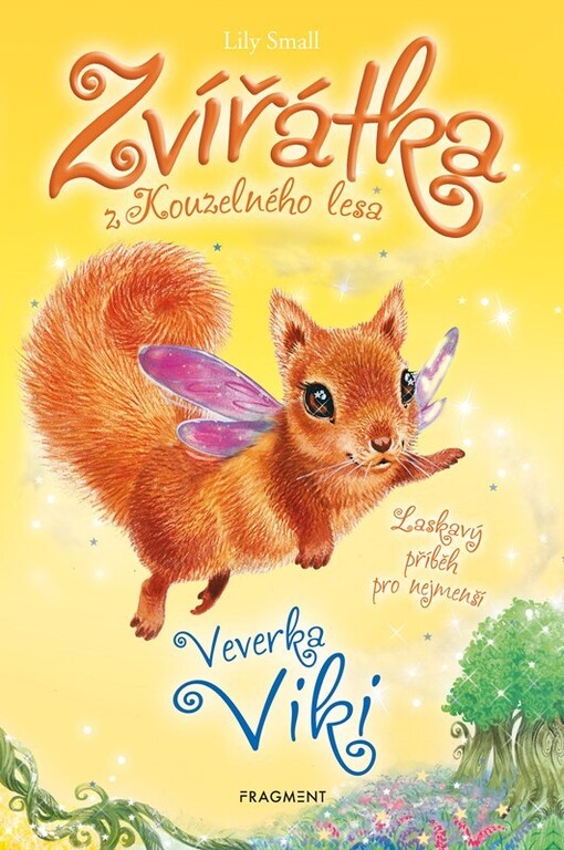 Zvířátka z Kouzelného lesa. Veverka Viki