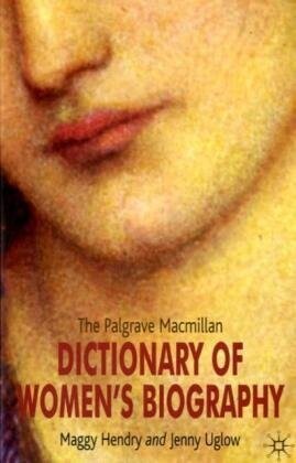 The Palgrave Macmillan Dictionary of Women's Biography: Fourth Edition