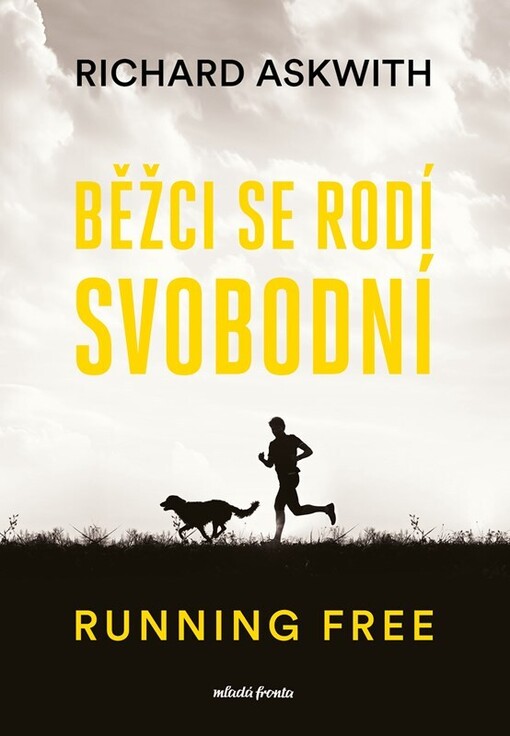 Běžci se rodí svobodní = Running free