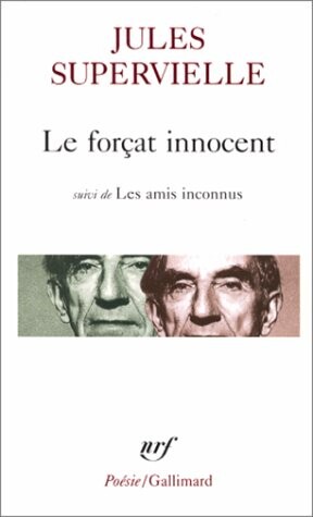 Le Forcat Innocent / Les Amis Inconnus (French Edition)