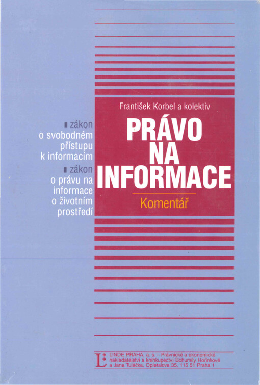 Právo na informace : zákon o svobodném přístupu k informacím, zákon o právu na informace o životním prostředí : komentář