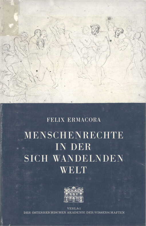 Menschenrechte in der sich wandelnden Welt. I. Band, Historische Entwicklung der Menschenrechte und Grundfreiheiten