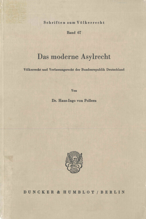 Das moderne Asylrecht : Völkerrecht und Verfassungsrecht der Bundesrepublik Deutschland