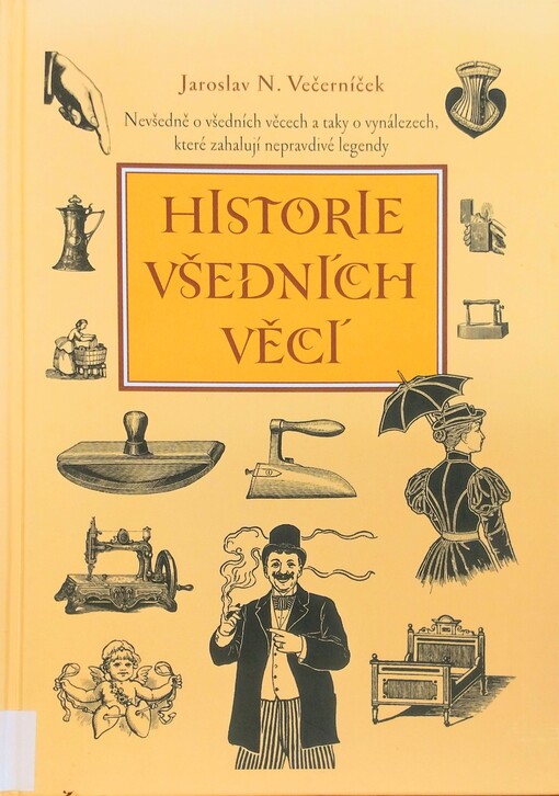 Historie všedních věcí :