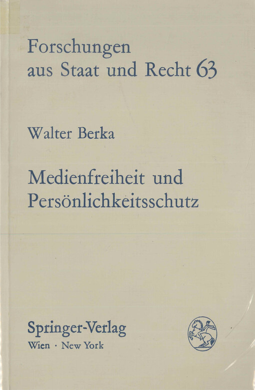 Medienfreiheit und Persönlichkeitsschutz : die Freiheit der Medien und ihre Verantwortung im System der Grundrechte