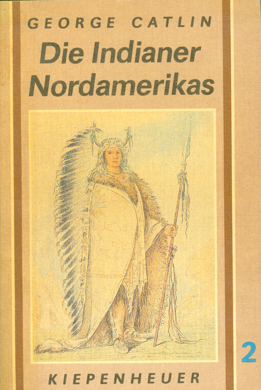 Die Indianer Nordamerikas : und die während eines achtjährigen Aufenthalts unter den wildesten Stämmen erlebten Abenteuer und Schicksale. Band 2