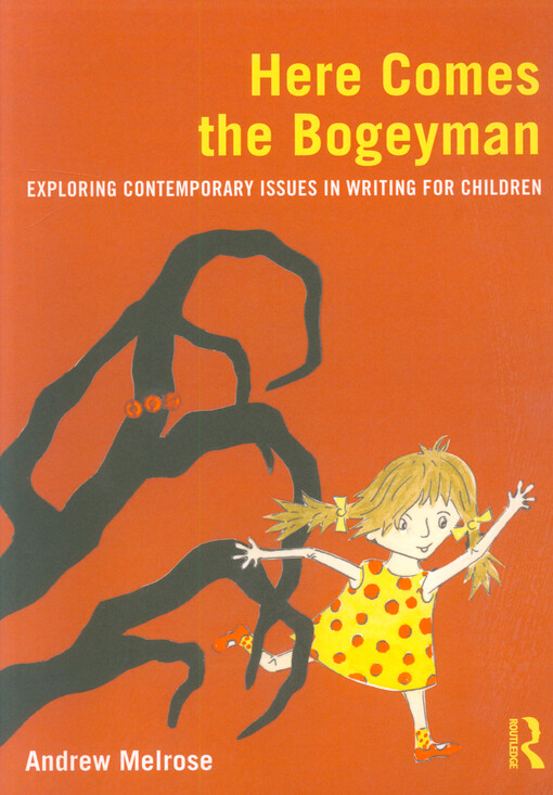 Here comes the Bogeyman : exploring contemporary issues in writing for children