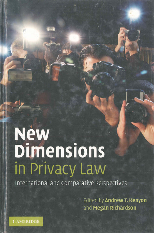 New dimensions in privacy law : international and comparative perspectives