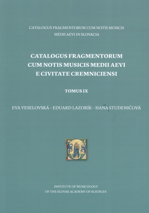 Catalogus fragmentorum cum notis musicis medii aevi e civitate Cremniciensi. Tomus IX