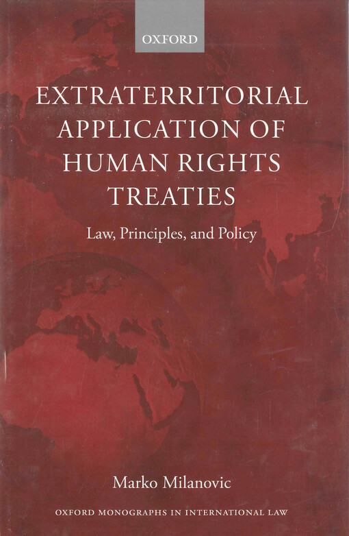 Extraterritorial application of human rights treaties : law, principles, and policy