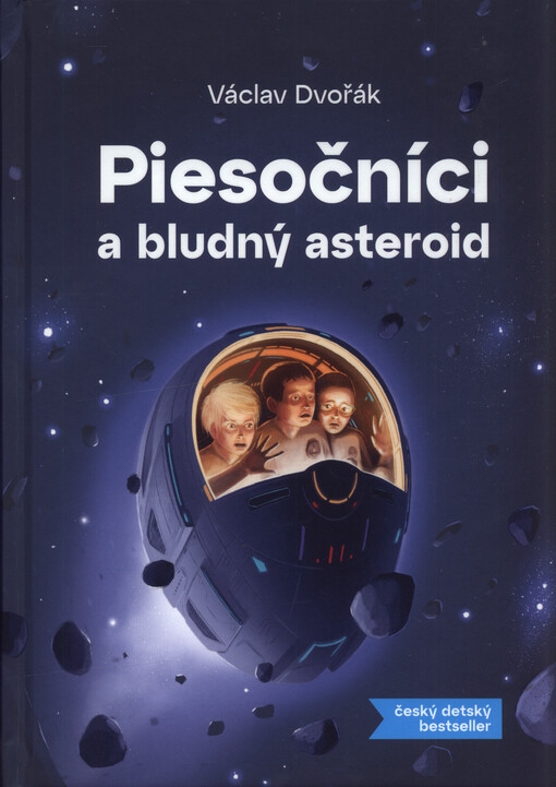 Piesočníci a bludný asteroid : dobrodružný román pre deti a mládež