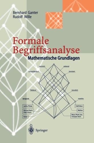 Formale Begriffsanalyse: Mathematische Grundlagen (German Edition)