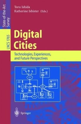 Digital cities : Technologies, experiences, and future perspectives
