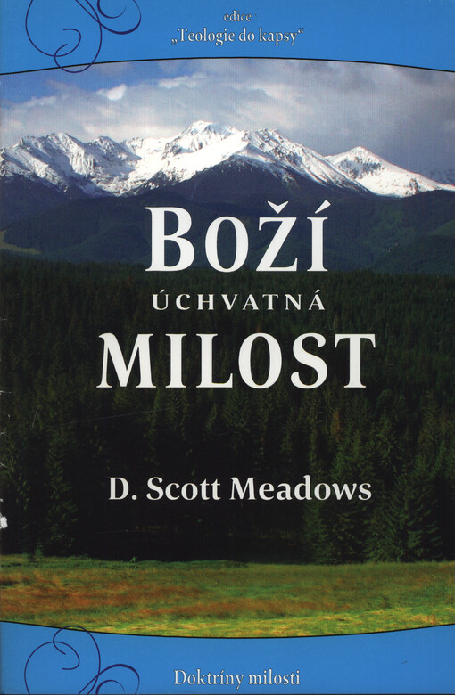 Boží úchvatná milost : učení o milosti jednoduše vysvětlené z Písma