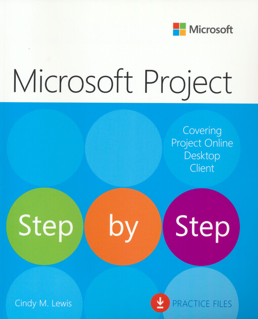 Microsoft project step by step : (covering project online desktop client) Cindy M. Lewis