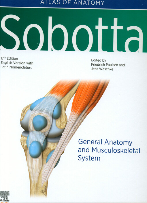 Sobotta : atlas of anatomy. General anatomy and musculoskeletal system