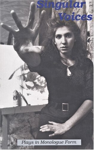 Singular Voices: Plays in Monologue Form