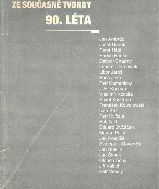 Ze současné tvorby : 90. léta : [katalog výstavy Zlín] 7.9.-3.12.1995