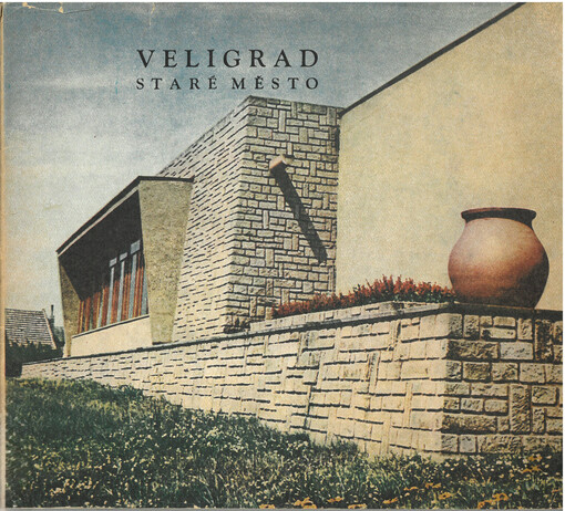 Veligrad, Staré Město : publikace k 20. výročí objevu prvního dokladu velkomoravské zděné církevní architektury na území ČSSR, odkryté v roce 1949 ve Starém Městě 