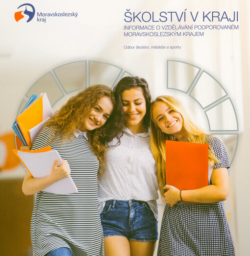 Školství v kraji : informace o vzdělávání podporovaném Moravskoslezským krajem