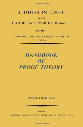 Handbook of Proof Theory (Studies in Logic and the Foundations of Mathematics)