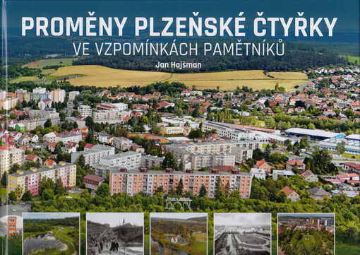 Proměny plzeňské Čtyřky : ve vzpomínkách pamětníků