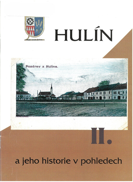 Hulín a jeho historie v pohledech II.