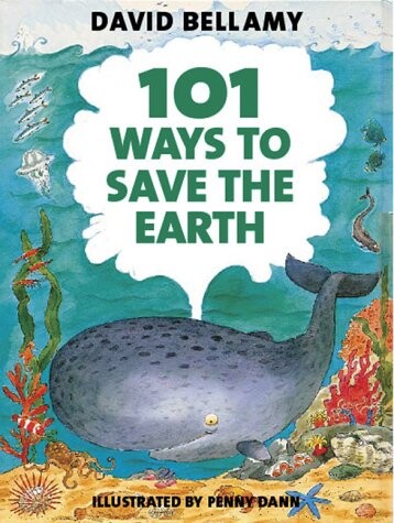 101 Ways to Save the Earth