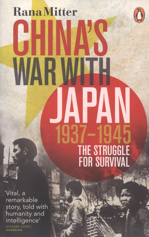 China's war with Japan, 1937-1945 : the struggle for survival