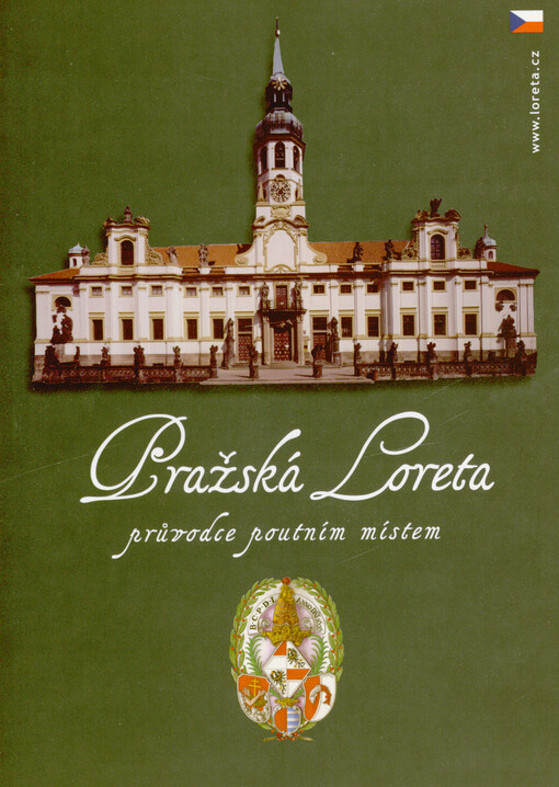 Pražská Loreta : průvodce poutním místem
