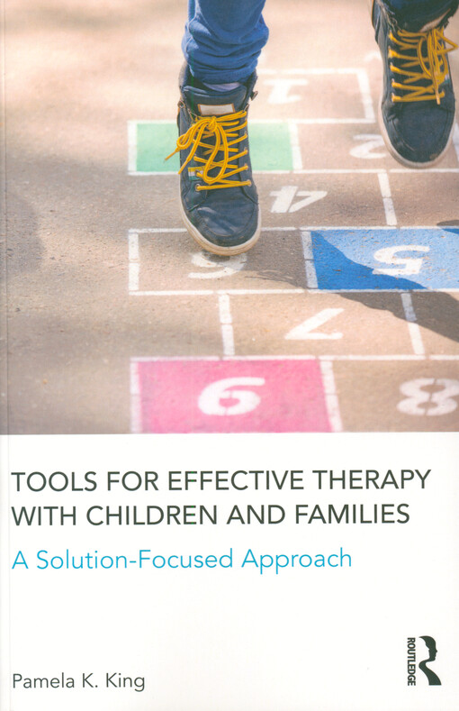 Tools for effective therapy with children and families : a solution-focused approach