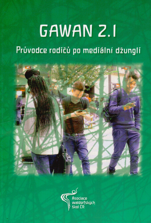 GAWAN 2.1 : průvodce rodičů po mediální džungli