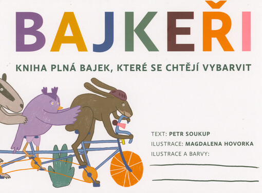 Bajkeři : kniha plná bajek, které se chtějí vybarvit